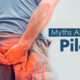 Myths About Piles